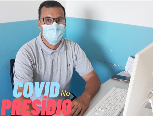 Secretário de Saúde fala das atitudes tomadas após constatação de 66 casos de covid em presídio de Porto dos Gaúchos